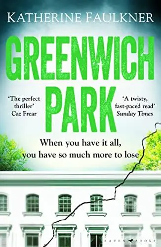 Produktbild: Greenwich Park: A twisty, compulsive debut thriller about friendships, lies and the secrets we keep to protect ourselves