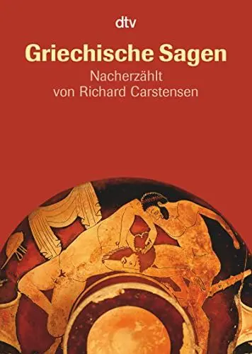 Produktbild: Griechische Sagen: Die schönsten Sagen des klassischen Altertums von Gustav Schwab (Antike Sagen-Serie, Band 2)