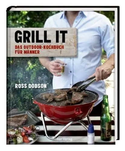 Produktbild: Grill it!: Das Outdoor-Kochbuch für Männer (Modern Living)