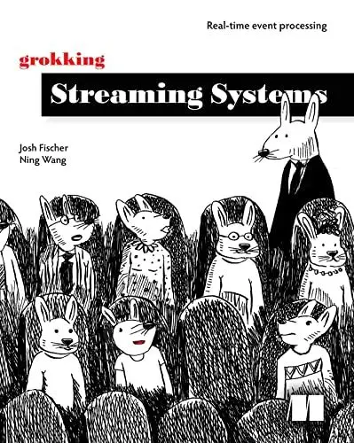 Produktbild: Grokking Streaming Systems: Real-time Event Processing
