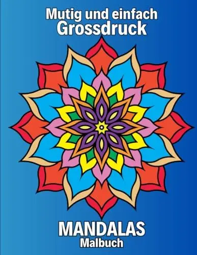 Produktbild: Grossdruck Mutig und einfach Mandalas Malbuch: Einfache und einzigartige Mandalas für Anfänger, Senioren, Erwachsene und Kinder