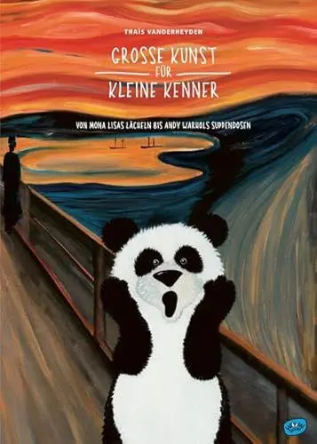 Produktbild: Große Kunst für kleine Kenner: Von Mona Lisas Lächeln bis Andy Warhols Suppendosen