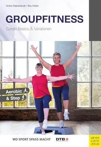 Produktbild: Groupfitness - Cardio Basics & Variationen: Aerobic & Step (Wo Sport Spaß macht)