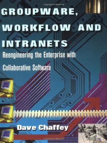 Produktbild: Groupware, Workflow and Intranets: Re-engineering the Enterprise with Collaborative Software