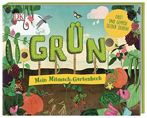 Produktbild: Grün: Mein Mitmach-Gartenbuch. Obst und Gemüse selber ziehen!