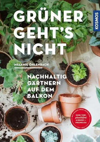 Produktbild: Grüner geht's nicht: Nachhaltig gärtnern auf dem Balkon