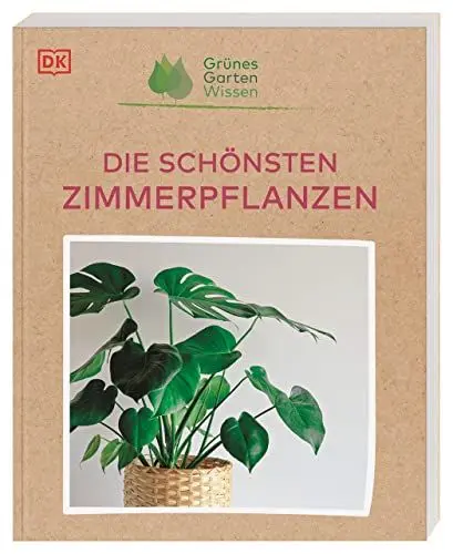 Produktbild: Grünes Gartenwissen. Die schönsten Zimmerpflanzen: 90 übersichtliche Pflanzenporträts verraten die richtige Pflanze für jeden Standort und wie man sie pflegt