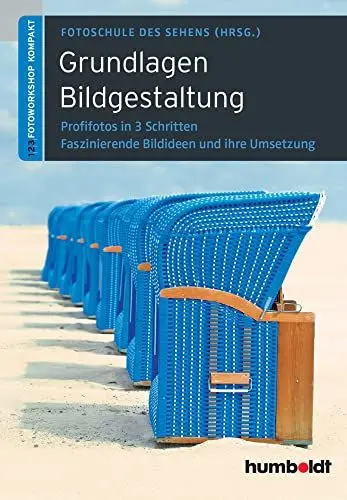 Produktbild: Grundlagen Bildgestaltung: Profifotos in drei Schritten. Faszinierende Ideen und ihre Umsetzung (humboldt - Freizeit & Hobby)