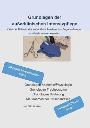 Produktbild: Grundlagen der außerklinischen Intensivpflege Zwischenfällen in der außerklinischen Intensivpflege vorbeugen und Maßnahmen einleiten: Grundlagen ... Beatmung Maßnahmen bei Zwischenfällen