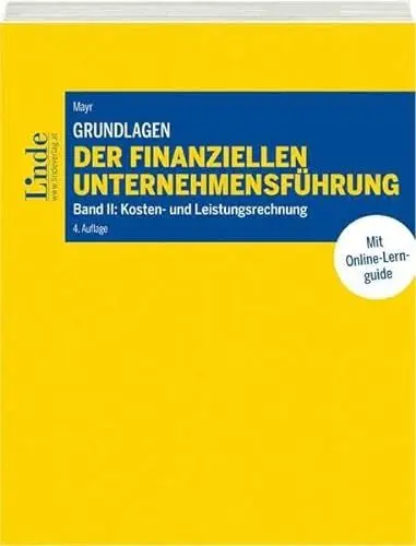 Produktbild: Grundlagen der finanziellen Unternehmensführung, Band II: Band II: Kosten- und Leistungsrechnung (Linde Lehrbuch)