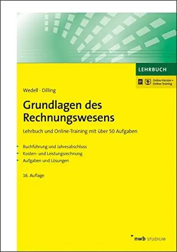 Produktbild: Grundlagen des Rechnungswesens: Lehrbuch und Online-Training mit über 50 Aufgaben. Buchführung und Jahresabschluss. Kosten- und Leistungsrechnung. ... Lösungen. (NWB Studium Betriebswirtschaft)