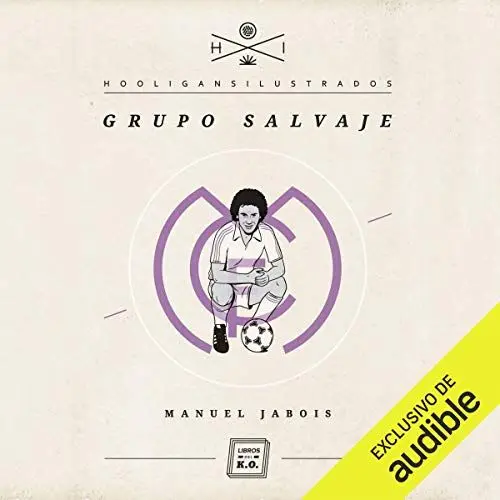 Produktbild: Grupo salvaje (Wild Group): Hooligans Ilustrados (Illustrated Hooligans)