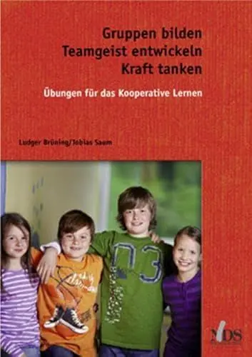 Produktbild: Gruppen bilden, Teamgeist entwickeln, Kraft tanken: Übungen für das Kooperative Lernen