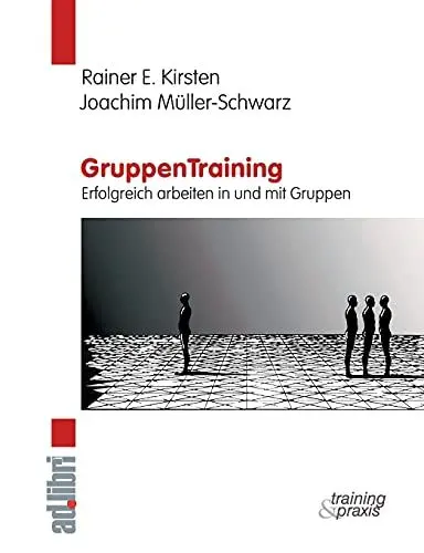 Produktbild: GruppenTraining. Erfolgreich arbeiten in und mit Gruppen: Ein Lern- und Übungsbuch zur Gruppendynamik mit zahlreichen Psycho-Spielen, Trainingsaufgaben und Tests