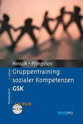 Produktbild: Gruppentraining sozialer Kompetenzen GSK: Grundlagen, Durchführung, Anwendungsbeispiele. Mit CD-ROM (Materialien für die klinische Praxis)