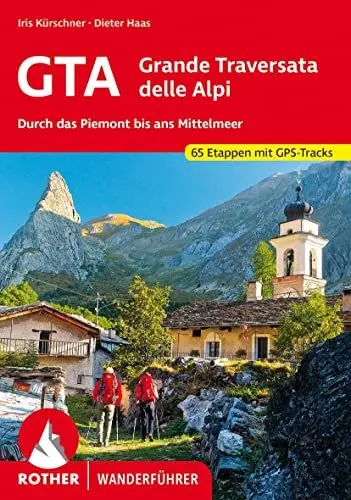 Produktbild: GTA – Grande Traversata delle Alpi: Durch das Piemont bis ans Mittelmeer. 65 Etappen. Mit GPS-Tracks (Rother Wanderführer)