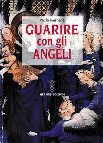 Produktbild: Guarire con gli angeli (Manuali Hermes)