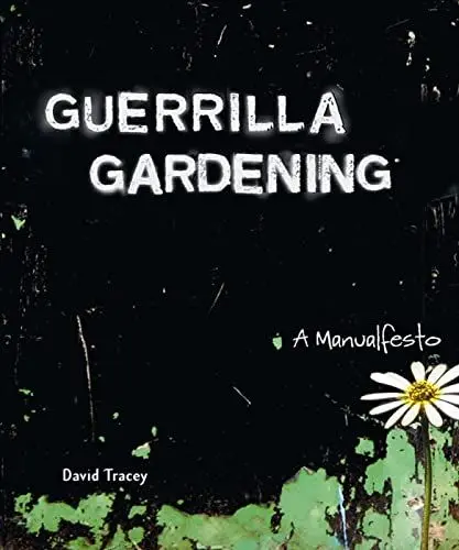 Produktbild: Guerrilla Gardening: A Manualfesto