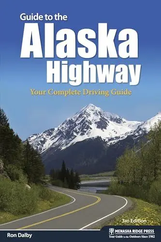 Produktbild: Guide to the Alaska Highway: Your Complete Driving Guide (Nature’s Scenic Drives)