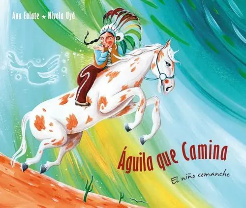 Produktbild: Águila que camina - el niño comanche (Walking Eagle - The Little Comanche Boy): El Niao Comanche
