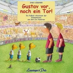 Produktbild: Gustav vor, noch ein Tor!: Ein Fußball-Abenteuer der Erdmännchen aus dem Zoo Hannover