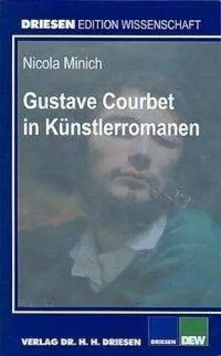 Produktbild: Gustave Courbet in Künstlerromanen (Driesen Edition Wissenschaft)