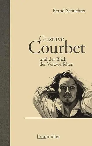 Produktbild: Gustave Courbet und der Blick der Verzweifelten