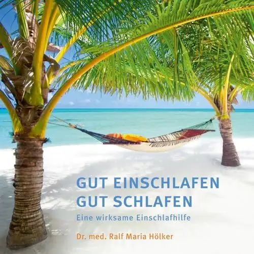 Produktbild: GUT EINSCHLAFEN GUT SCHLAFEN: Eine wirksame Einschlafhilfe auf der Basis tiefer Entspannung