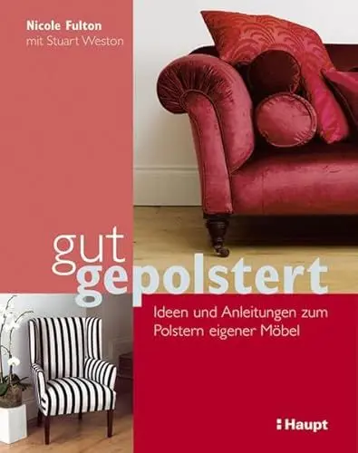 Produktbild: gut gepolstert: Ideen und Anleitungen zum Polstern eigener Möbel
