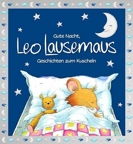 Produktbild: Gute Nacht, Leo Lausemaus: Geschichten zum Kuscheln: Kinderbuch mit Gute-Nacht-Geschichten zum Vorlesen für Kinder ab 3 Jahren