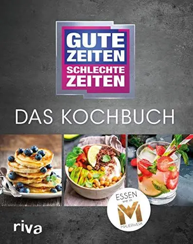 Produktbild: Gute Zeiten, schlechte Zeiten – Das Kochbuch: Essen wie im Mauerwerk
