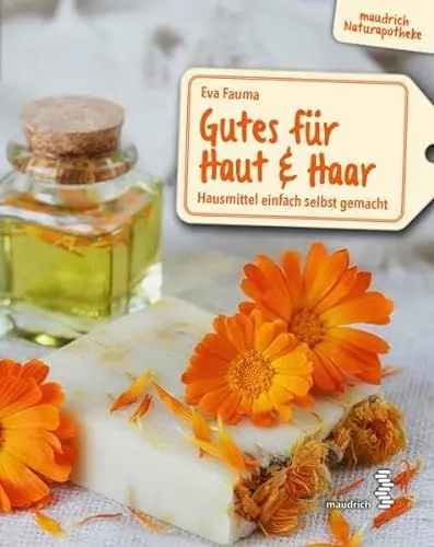 Produktbild: Gutes für Haut & Haar: Hausmittel einfach selbst gemacht (maudrich Naturapotheke)