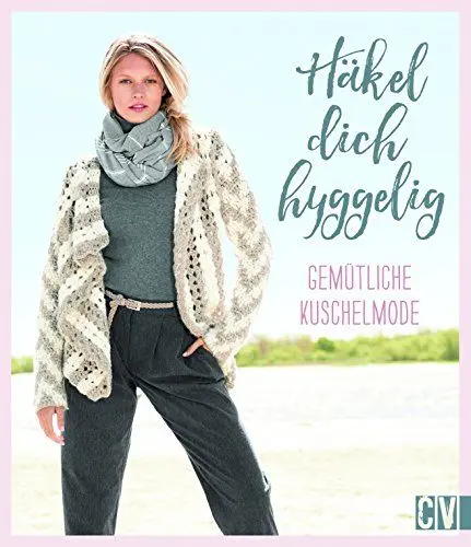 Produktbild: Häkel dich hyggelig: Gemütliche Kuschelmode
