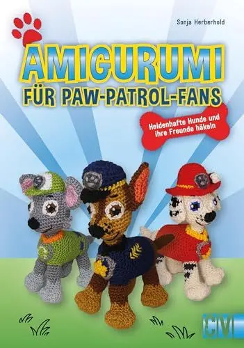 Produktbild: Amigurumi für Paw-Patrol-Fans: Heldenhafte Hunde und ihre Freunde häkeln