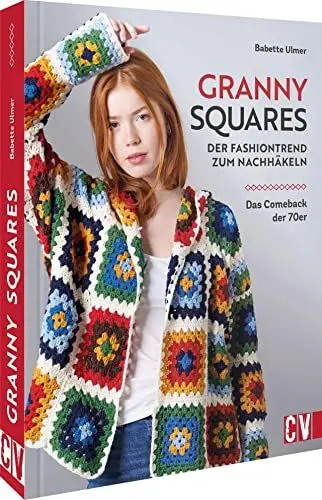 Produktbild: Granny-Squares: Der Fashiontrend zum Nachhäkeln. Das Comeback der 70er