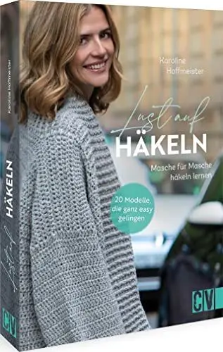 Produktbild: Häkelbuch – Lust auf Häkeln: 20 Modelle, die ganz easy gelingen. Masche für Masche häkeln lernen. Einfach, modern, leger und bestens für Anfänger geeignet. Mit Videotutorials für den schnellen Erfolg!