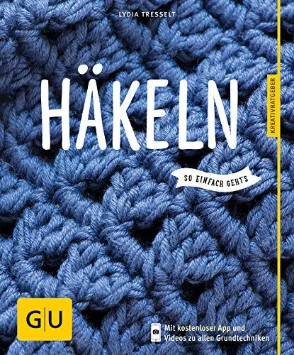 Produktbild: Häkeln - so einfach geht's: Mit kostenloser App und Videos zu allen Grundtechniken (GU Nähen, Stricken & Co.)
