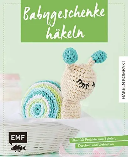 Produktbild: Häkeln kompakt – Babygeschenke häkeln: Über 30 Projekte zum Spielen, Kuscheln und Liebhaben