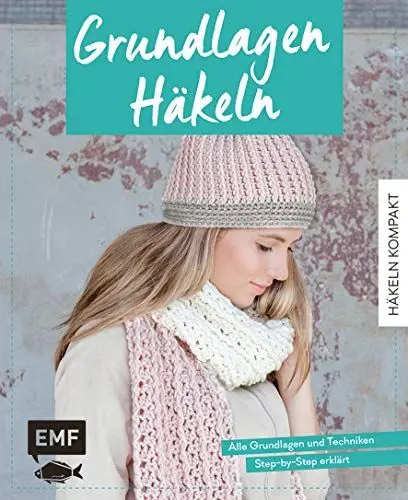 Produktbild: Häkeln kompakt – Grundlagen Häkeln: Alle Grundlagen und Techniken Step-by-Step erklärt