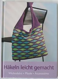 Produktbild: Häkeln leicht gemacht - Wohndeko, Mode, Accessoires