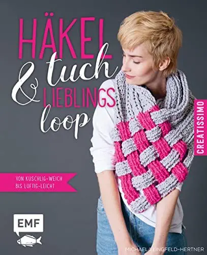 Produktbild: Häkeltuch und Lieblingsloop: Von kuschlig-weich bis luftig-leicht (Creatissimo)