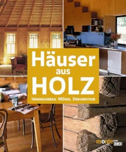 Produktbild: Häuser aus Holz: Innenausbau, Möbel, Dekoration (monte von DUMONT)