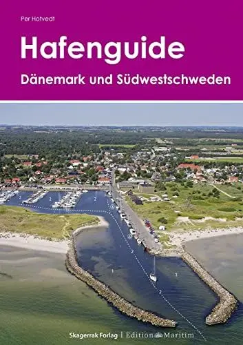 Produktbild: Hafenguide Dänemark und Südwestschweden: Luftbilder mit Hafenplänen von Yachthäfen und Ankerplätzen
