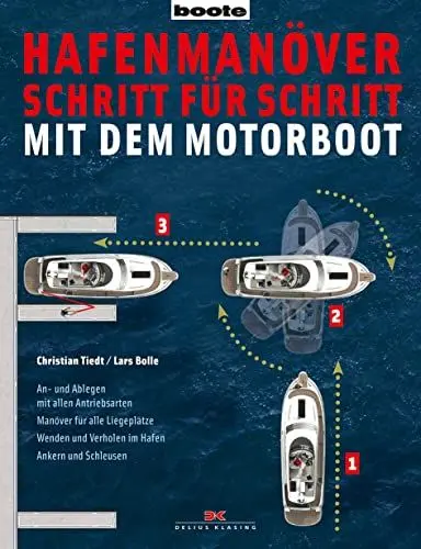 Produktbild: Hafenmanöver Schritt für Schritt - mit dem Motorboot: An- und Ablegen mit allen Antriebsarten. Manöver für alle Liegeplätze. Drehen und Verholen im Hafen. Ankern und Abschleppen. Richtig Schleusen
