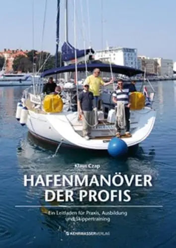 Produktbild: Hafenmanöver für Profis: Ein Leitfaden für Praxis, Ausbildung