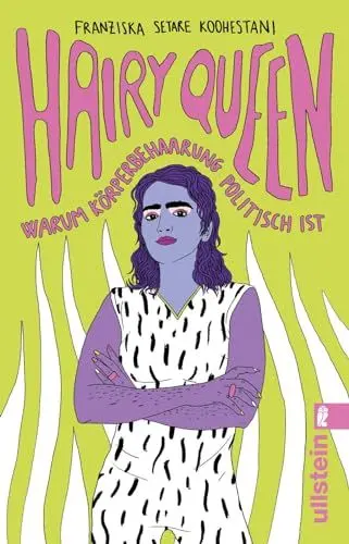 Produktbild: Hairy Queen: Warum Körperbehaarung politisch ist | Ein feministisches Manifest