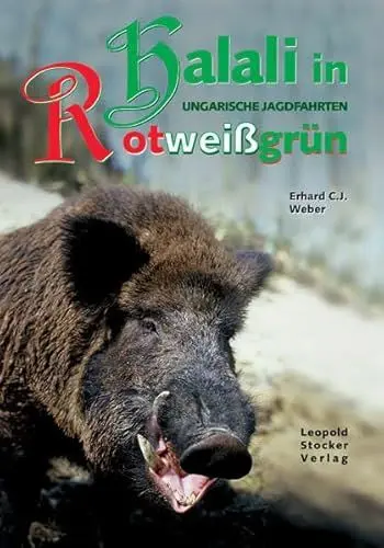 Produktbild: Halali in Rotweissgrün: Ungarische Jagdfahrten