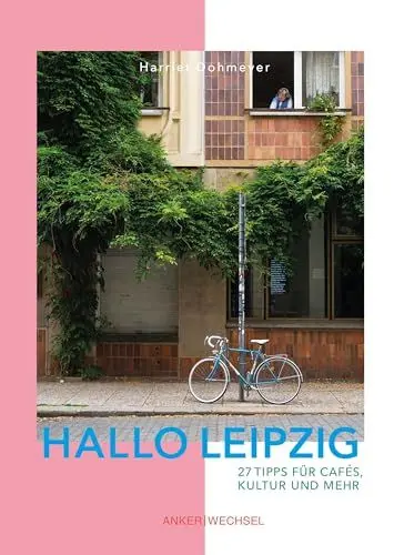 Produktbild: Hallo Leipzig: 27 Tipps für Cafés, Kultur und mehr (Hallo-Bücher)