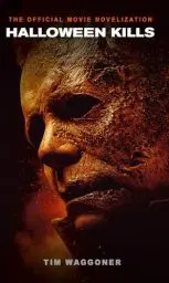 Produktbild: Halloween Kills: The Official Movie Novelization: The official novelization of the hotly-anticipated film, Halloween Kills