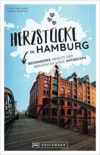Produktbild: Hamburg Stadtführer: Herzstücke in Hamburg – Besonderes abseits der bekannten Wege entdecken. Insidertipps für Touristen und (Neu)Einheimische. Neu 2021.